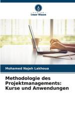 Methodologie des Projektmanagements: Kurse und Anwendungen af Mohamed Najeh Lakhoua