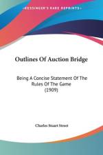 Outlines Of Auction Bridge af Charles Stuart Street
