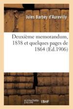 Deuxieme memorandum, 1838 et quelques pages de 1864 af Barbey D'Aurevilly-J