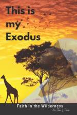 This is my Exodus: Faith in the Wilderness af Joan L. Davis