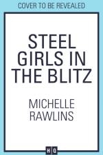 Steel Girls in the Blitz af Michelle Rawlins