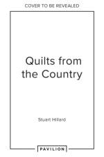 Quilts from the Country af Stuart Hillard