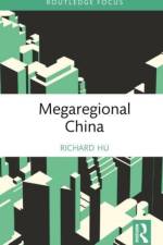 Megaregional China af Richard (University of Canberra Hu