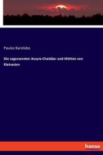 Die sogenannten Assyro-Chaldäer und Hittiten von Kleinasien af Paulos Karolides