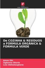 De COZINHA & RESIDUOS a FORMULA ORGANICA & FORMULA VERDE af Amos Obi