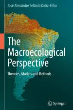 The Macroecological Perspective af José Alexandre Felizola Diniz-Filho