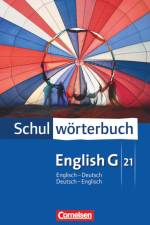 English G 21. Schulwörterbuch. Englisch - Deutsch / Deutsch - Englisch