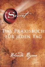 The Secret - Das Praxisbuch für jeden Tag af Rhonda Byrne