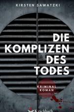 Die Komplizen des Todes af Kirsten Sawatzki
