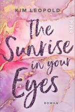 The Sunrise in Your Eyes af Kim Leopold