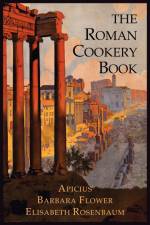 The Roman Cookery Book af Apicius