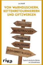 Von Warmduschern, Kettenretournierern und Giftzwergen af Leo Wolff