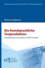 Die fremdsprachliche Textproduktion af Marlene Aufgebauer