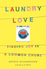 Laundry Love: Finding Joy in a Common Chore af Patric Richardson