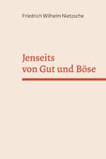 Jenseits von Gut und Böse af Friedrich Nietzsche