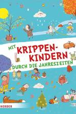 Mit Krippenkindern durch die Jahreszeiten af Herder Pädagogik