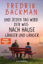 Und jeden Tag wird der Weg nach Hause länger und länger af Fredrik Backman