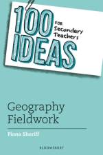 100 Ideas for Secondary Teachers: Geography Fieldwork af Fiona Sheriff