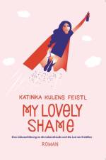 My lovely Shame af Katinka Kulens Feistl