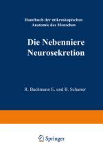 Die Nebenniere. Neurosekretion.