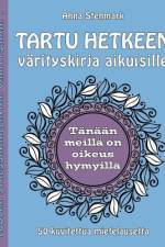 Tartu hetkeen värityskirja aikuisille af Anna Stenmark