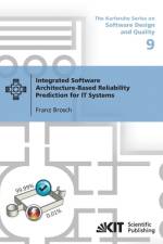 Integrated Software Architecture-Based Reliability Prediction for IT Systems af Franz Brosch