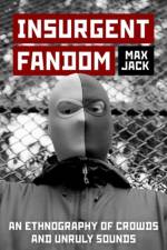 Insurgent Fandom af Max (Postdoctoral Fellow Jack