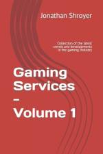 Gaming Services - Volume 1 af Jonathan Shroyer