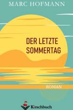 Der letzte Sommertag af Marc Hofmann