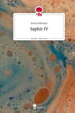 Saphir IV. Life is a Story - story.one af Anita Hubmayr