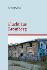 Flucht aus Bromberg af Alfred Götz
