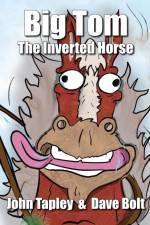 Big Tom The Inverted Horse af John Tapley