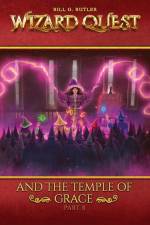 Wizard Quest and The Temple of Grace (Part B) af Bill B. Butler