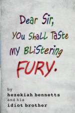 Dear Sir, You Shall Taste My Blistering Fury af Hezekiah Bennetts