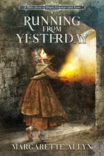 Running from Yesterday af Margarette Allyn