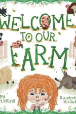 Welcome To Our Farm af Beverly King