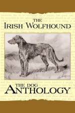 The Irish Wolfhound - A Dog Anthology (A Vintage Dog Books Breed Classic) af Various