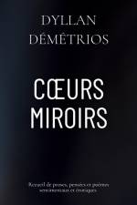Coeurs Miroirs af Dyllan Démétrios