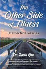 The Other Side of Illness af Robin Hall