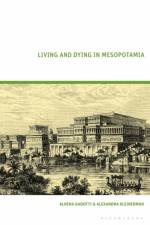Living and Dying in Mesopotamia af Alhena (Towson University Gadotti
