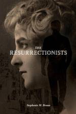 The Resurrectionists af Stephanie M Braun