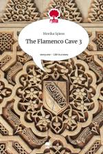 The Flamenco Cave 3. Life is a Story - story.one af Monika Spiess