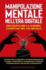 Manipolazione Mentale nell'Era Digitale af Guerra Moderna