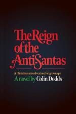 The Reign of the Anti-Santas af Colin Dodds