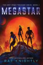 Megastar (The Lost Space Treasure Series, Book 2) af Knightly