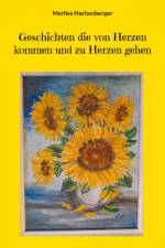 Geschichten die von Herzen kommen und zu Herzen gehen af Marlies Hachenberger
