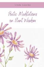 Poetic Meditations on Plant Wisdom
