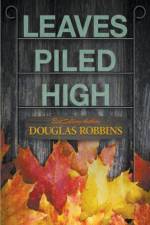 Leaves Piled High af Douglas Robbins