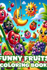 Funny Fruits Coloring Book af Luna B. Helle
