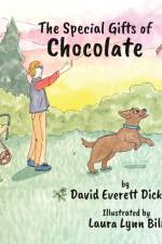 The Special Gifts of Chocolate af David Everett Dickman